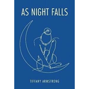 As Night Falls, Paperback - Tiffany Armstrong imagine