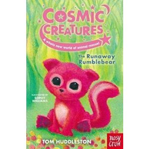 Cosmic Creatures: The Runaway Rumblebear, Paperback - Tom Huddleston imagine