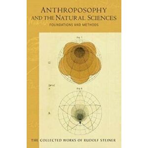 Anthroposophy and the Natural Sciences. Foundations and Methods (Cw 75), Paperback - Rudolf Steiner imagine