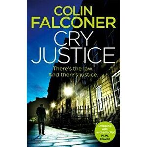 Cry Justice, Paperback - Colin Falconer imagine
