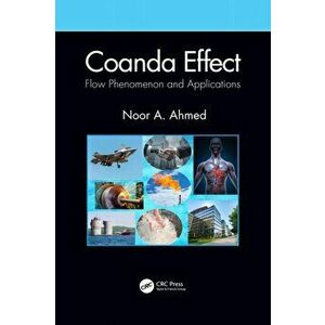 Coanda Effect. Flow Phenomenon and Applications, Paperback - Noor A. Ahmed imagine