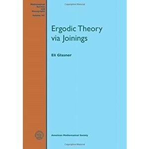 Ergodic Theory via Joinings, Paperback - Eli Glasner imagine