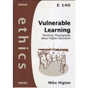 Vulnerable Learning. Thinking Theologically About Higher Education, Paperback - Mike Higton imagine