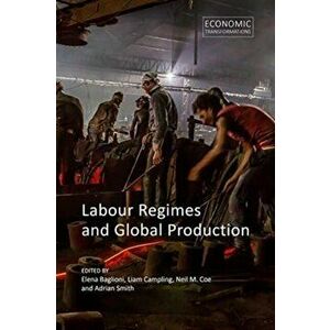Labour Regimes and Global Production, Hardback - *** imagine