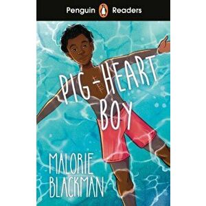 Penguin Readers Level 4: Pig-Heart Boy (ELT Graded Reader), Paperback - Malorie Blackman imagine