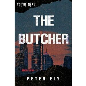 The Butcher, Paperback - Peter Ely imagine