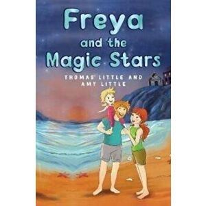 Freya and the Magic Stars, Paperback - Thomas Little imagine