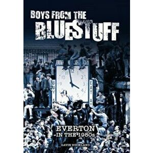 Boys From The Bluestuff, Hardback - Gavin Buckland imagine