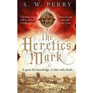 The Heretic's Mark. Main, Paperback - S. W. Perry imagine