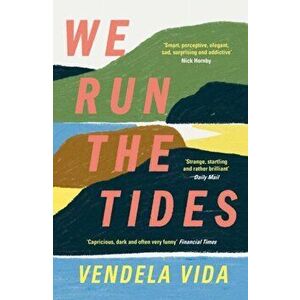 We Run the Tides. Main, Paperback - Vendela Vida imagine