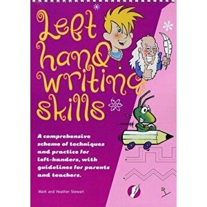Left Hand Writing Skills - Combined. A Comprehensive Scheme of Techniques and Practice for Left-Handers, Combined school ed, Spiral Bound - Heather St imagine