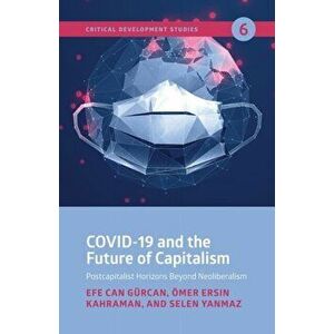 COVID-19 and the Future of Capitalism, Paperback - Selen Yanmaz imagine