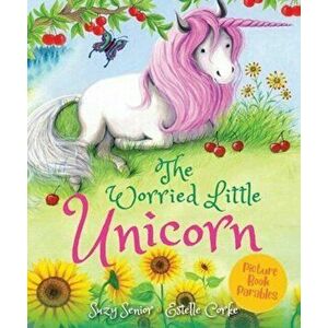 The Worried Little Unicorn, Paperback - Suzy Senior imagine