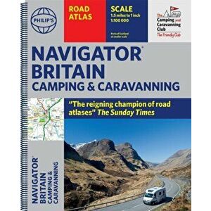 Philip's Navigator Camping and Caravanning Atlas of Britain. (Fourth Edition Spiral binding), Spiral Bound - Philip's Maps imagine