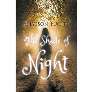 The Shade of Night, Paperback - Allysson Fugitt imagine