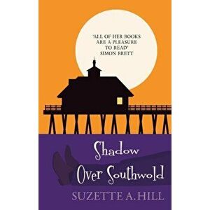 Shadow Over Southwold. The wonderfully witty classic mystery, Paperback - Suzette A. (Author) Hill imagine