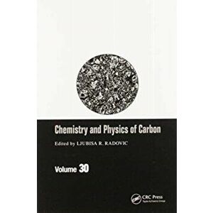 Chemistry & Physics of Carbon. Volume 30, Paperback - *** imagine