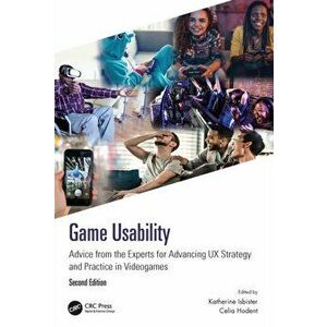 Game Usability. Advice from the Experts for Advancing UX Strategy and Practice in Videogames, 2 ed, Paperback - *** imagine