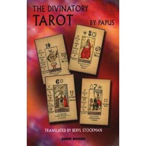 The Divinatory Tarot, Paperback - Papus imagine
