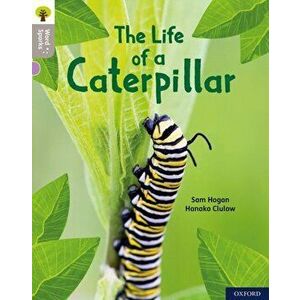 Oxford Reading Tree Word Sparks: Level 1: The Life of a Caterpillar, Paperback - Sam Hogan imagine