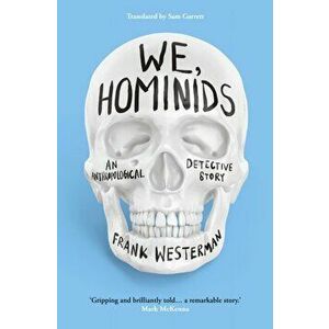 We, Hominids. An anthropological detective story, Hardback - Frank Westerman imagine