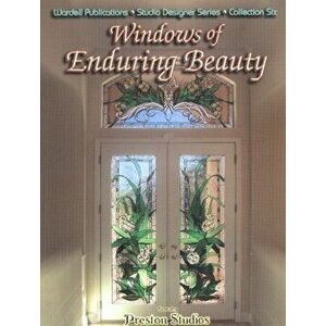 Windows of Enduring Beauty, Paperback - Jerry D Preston imagine