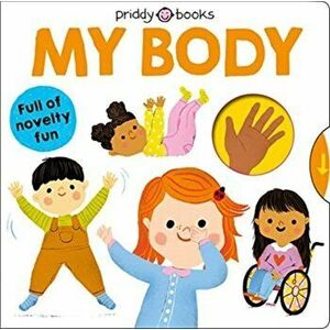 My Body, Board book - Roger Priddy imagine