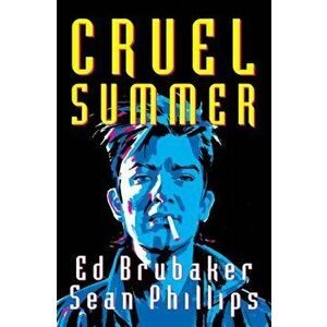 Cruel Summer, Paperback - Ed Brubaker imagine