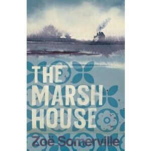 The Marsh House, Hardback - Zoe Somerville imagine