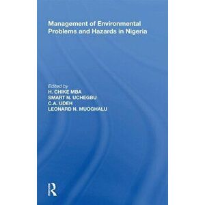Management of Environmental Problems and Hazards in Nigeria, Paperback - *** imagine