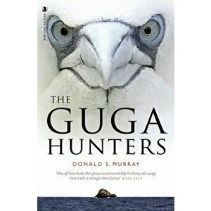 The Guga Hunters, Paperback - Donald S. Murray imagine