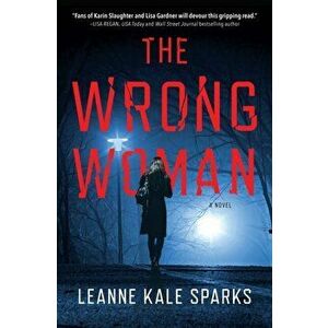 The Wrong Woman, Hardback - Leanne Kale Sparks imagine