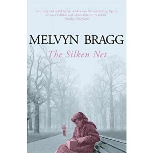 The Silken Net. 2 ed, Paperback - Melvyn Bragg imagine