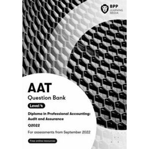 AAT Audit and Assurance. Question Bank, Paperback - BPP Learning Media imagine