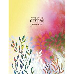 Colour Healing Journal, Paperback - Inna (Inna Segal) Segal imagine