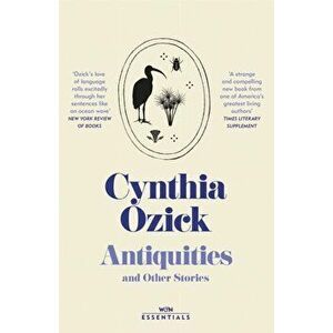 Antiquities and Other Stories, Paperback - Cynthia Ozick imagine