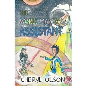 The Worldmaker's Assistant, Paperback - Cheryl Olson imagine