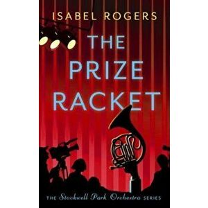 The Prize Racket, Paperback - Isabel Rogers imagine