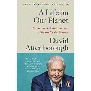 A Life on Our Planet. My Witness Statement and a Vision for the Future, Paperback - David Attenborough imagine