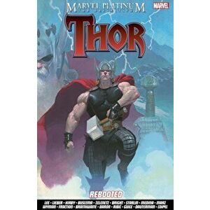 Marvel Platinum: The Definitive Thor Rebooted, Paperback - Jason Aaron imagine