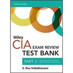 Wiley CIA Test Bank 2020. Part 3, Business Knowledge for Internal Auditing (1-year access), Paperback - Wiley imagine