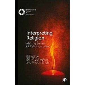 Interpreting Religion. Making Sense of Religious Lives, Hardback - *** imagine