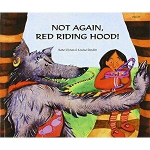 Not again, Red Riding Hood, Paperback - Louise Daykin imagine