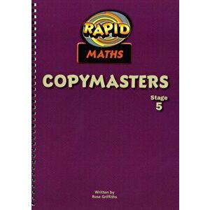 Rapid Maths: Stage 5 Photocopy Masters, Spiral Bound - Rose Griffiths imagine