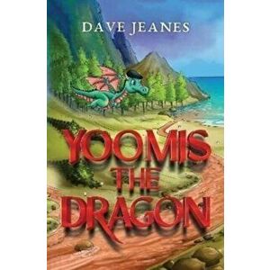 Yoomis the Dragon, Paperback - Dave Jeanes imagine