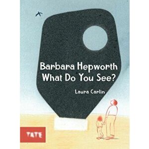 Barbara Hepworth What Do You See?. Revised ed, Paperback - *** imagine