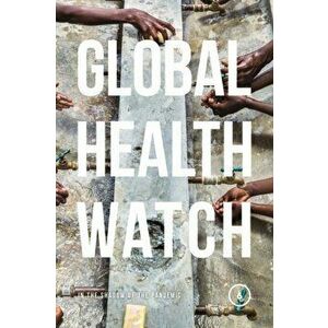 Global Health Watch 6. In the Shadow of the Pandemic, Paperback - *** imagine