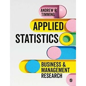 Applied Statistics. Business and Management Research, Paperback - Andrew R. Timming imagine