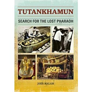 Reading Planet: Astro - Tutankhamun: Search for the Lost Pharaoh - Mars/Stars band, Paperback - John Malam imagine