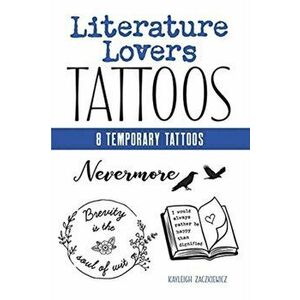 Literature Lovers Tattoos, Paperback - Kayleigh Zaczkiewicz imagine